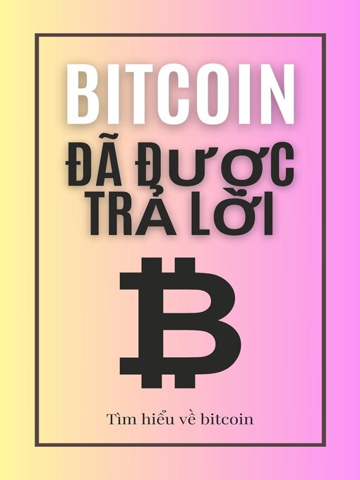 Title details for Bitcoin đã được trả lời by Jon Law - Available